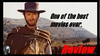 The Good, The Bad and The Ugly - Movie Review