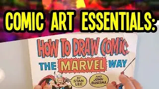 Comic Art Essentials: How to Draw the Marvel Way