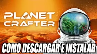 Como Descargar e Instalar The Planet Crafter para PC