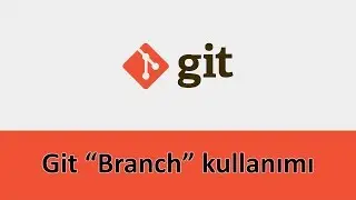 Git branch kullanımı - komut satırı