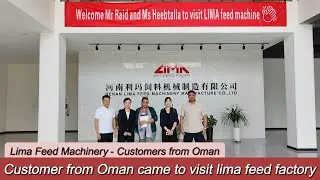 Customer from Oman came to visit lima feed factory #feedpelletmachine