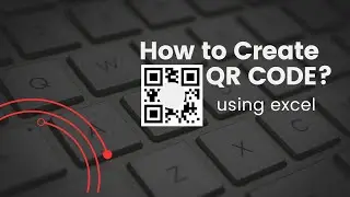 How to Create QR Code using Excel