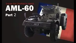 Inside the Chieftain's Hatch: AML-60, Part 2