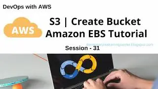 31 AWS S3 Tutorials for Beginners  Creating AWS S3 Bucket  Amazon EBS