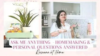 AMA | ASK ME ANYTHING! HOMEMAKING & PERSONAL QUESTIONS ANSWERED