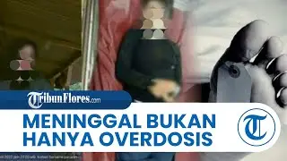 Fakta Kasus Gadis di Cianjur Meninggal Overdosis, Organ Vital Lebam & Terdapat Cairan