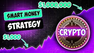 Why My Smart Money Trading Strategy Make Millionaires