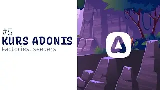Kurs AdonisJS - #5 Fabryki, seedery