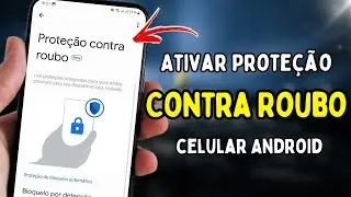 Como Ativar a Proteção Contra Roubo no Android
