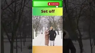 Set off | Phrasal verbs  | Easy English | Learn English | Phrasalpedia |Spoken English|examples.