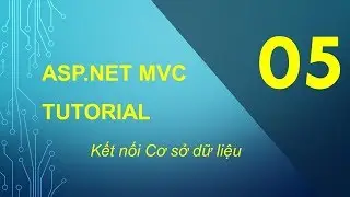 B05 - Kết nối Cơ sở dữ liệu - Chuẩn bị Database  - ASP.NET MVC Cơ bản
