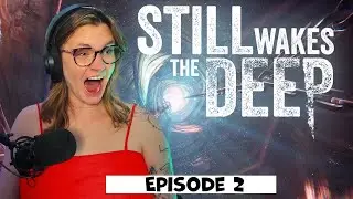 Fear and Tears | Still Wakes the Deep Ep 2 | New Horror Game from The Chinese Room | First Play
