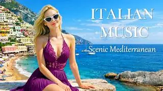 Italian Musics 🎶 Best Italian Romantic Songs 1960s | 2+ Hours Scenic Italian Landscapes