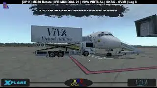 [XP11] MD80 Rotate | IFR MUNDIAL 21 | VIVA VIRTUAL | SKBQ - SVMI | Leg 8