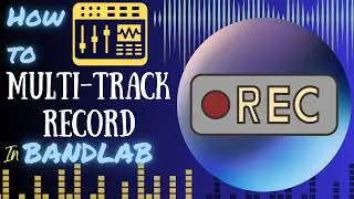 How to Multi-Track Record in BandLab