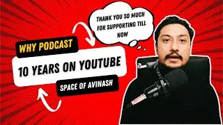 10 Years on YouTube | Thank you for your support! #spaceofavinash