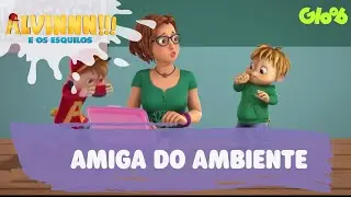 Música da Amiga do Ambiente | Alvinnn!!! E os Esquilos | Clipe Oficial | Gloob