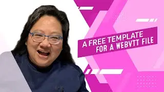 Coding for Beginners: Web Accessibility #11— A Free Template for a WebVTT File