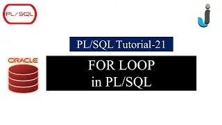 Oracle PL/SQL Tutorial 21- For Loop in Oracle PL/SQL with Example in Hindi | Javainhand