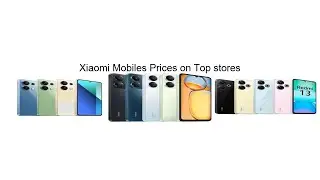 All Xiaomi Mobiles Price on Top Stores