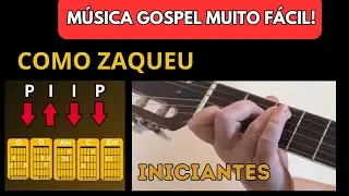 Como Tocar COMO ZAQUEU - FAZ UM MILAGRE EM MIM - Aula de Violão Gospel para Iniciantes