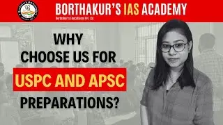 Borthakur’s IAS Academy |APSC|UPSC|ADRE| Admissions open for New Batch 2024-2025