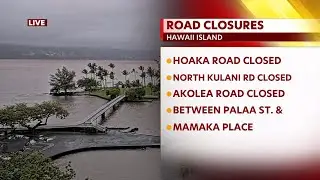 Multiple road closures in place on Hawaii Island due to Hurricane Hone