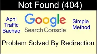 Not Found (404) In Blogger | Not Found (404) Google Search Console | Not Found (404) Fix