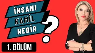 İnsanı Kamil Nedir... 1. Bölüm canlı ders kaydı