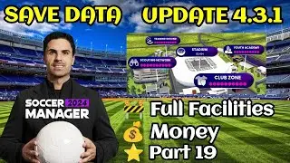 Soccer Manager 2024 Full Facilities Save Data Update - Part 19