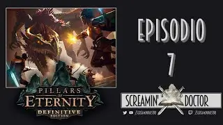 Pillars of Eternity Definitive Edition -  Episodio 7 ➫ Let's Play!