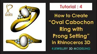 Tutorial 4 | How to Create Oval Cabochon Prong Setting Ring in Rhinoceros 3D | JEWELRY | Education