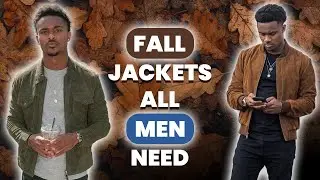 Fall Jackets ALL MEN Need RIGHT NOW (Don't Wait!)