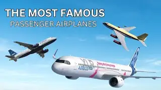 The Most Famous Passanger Airplanes