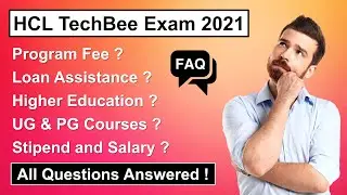 HCL Tech Bee Exam 2021 FAQs | Fee, Stipend, Salary, Loan, Courses, Higher Education