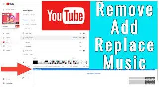 How to Remove or Replace(Add) Audio on YouTube Video Easily after you have already uploaded it.