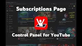Improved Subscriptions page with Control Panel for YouTube (beta)