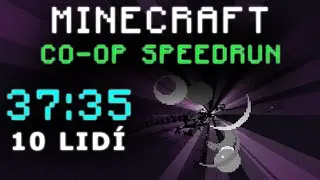 MINECRAFT SPEEDRUN V 10 LIDECH! 4. MÍSTO - 37:35