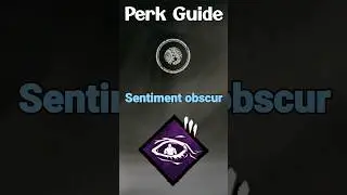 Sentiment obscur | DBD Perk Survivant #13