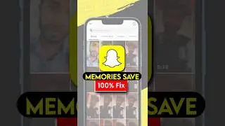 (100% Fix) SnapChat not Saving Snaps to Memories/Camera Roll