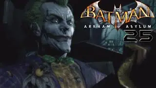 ARKHAM ASYLUM 🌇 #25 ► Auf der falschen Seite ◄ Let´s Play Batman Arkham Asylum