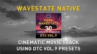 WAVESTATE NATIVE - DTC Vol.9 Presets - Cinematic Movie Track