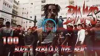 BINKS ... Type Beat 100 Blaze X Koba la d ( Prod by Dobla Beats )