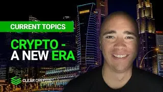 A New Era For Crypto Is Beginning - This is Why