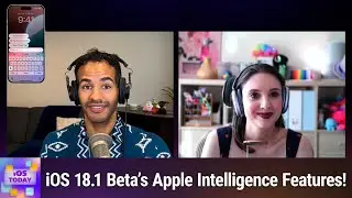 Apple Intelligence (Part 1) - iOS 18.1 Beta & AI Features