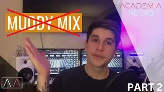 How To Get The Perfect Mix For Any Song Start To Finish (Part 2)
