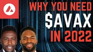 WHY YOU NEED AVALANCHE ($AVAX) IN 2022