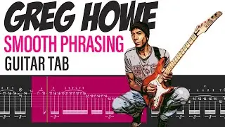 Greg Howe | Smooth Guitar Phrasing | Guitar Tab Lesson