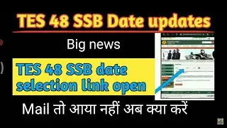 Tes 48 | How to select Tes 48 SSB Dates | Tes 48 SSB Dates Selection option problem| tes
