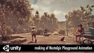 Breakdown of Nostalgic Playground Movie, real-time Animation with Unity3D!
